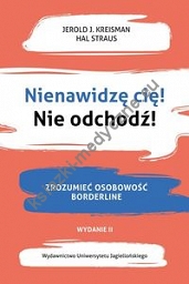 Nienawidzę cię! Nie odchodź!