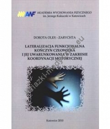 Lateralizacja funkcjonalna kończyn człowieka i jej uwarunkowania w zakresie koordynacji motorycznej