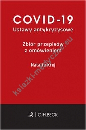 COVID-19 Ustawy antykryzysowe Zbiór przepisów z omówieniem