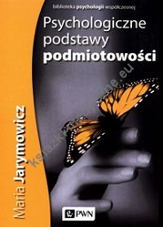 Psychologiczne podstawy podmiotowości