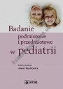 Badanie podmiotowe i przedmiotowe w pediatrii