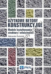 Użytkowe betony konstrukcyjne