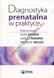 Diagnostyka prenatalna w praktyce