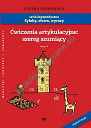 Ćwiczenia artykulacyjne Zeszyt 1 Szereg szumiący - Format A4!