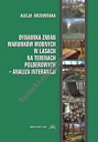 Dynamika zmian warunków wodnych w lasach na terenach polderowych - analiza interakcji 