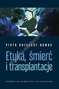 Etyka, śmierć i transplantacje