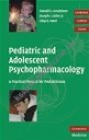 Pediatric and Adolescent Psychopharmacology