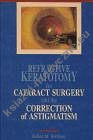 Refractive Keratotomy for Cataract Surgery & Correction of A