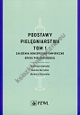 Podstawy pielęgniarstwa Tom 1