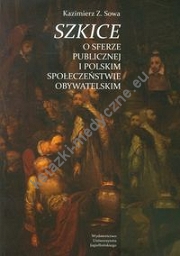 Szkice o sferze publicznej i polskim społeczeństwie obywatelskim