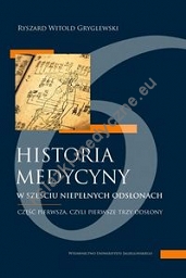 Historia medycyny w sześciu niepełnych odsłonach