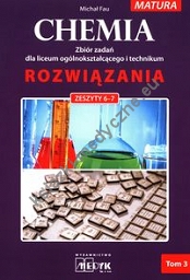 Chemia Rozwiazania zeszyt 6-7 Zbiór zadań dla liceum ogólnokształcącego i technikum Tom 3