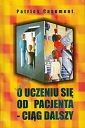 O uczeniu się od pacjenta - Ciąg dalszy