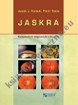 Jaskra. Kompendium diagnostyki i leczenia Jacek J. Kański, Piotr Tesla 