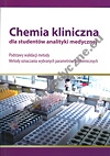 Chemia kliniczna dla studentów analityki medycznej Podstawy walidacji metody. Metody oznaczania wybranych parametrów biochemicznych