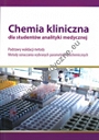 Chemia kliniczna dla studentów analityki medycznej Podstawy walidacji metody. Metody oznaczania wybranych parametrów biochemicznych