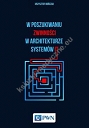 W poszukiwaniu zwinności w architekturze systemów IT