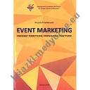 Event Marketing Podstawy teoretyczne i rozwiązania praktyczne