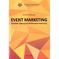 Event Marketing Podstawy teoretyczne i rozwiązania praktyczne