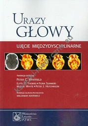 Urazy głowy Ujęcie międzydyscyplinarne