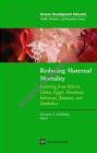Reducing Maternal Mortality Learning from Bolivia China Egyp