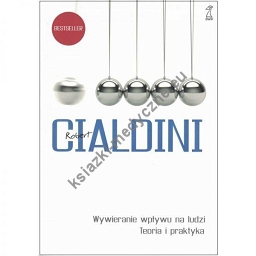 Wywieranie wpływu na ludzi Teoria i praktyka (wyd. 2023)