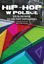 Hip-Hop w Polsce od blokowisk do kultury popularnej