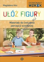 Ułóż figury Materiały do ćwiczenia percepcji wzrokowej