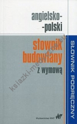 Angielsko-polski słownik budowlany z wymową