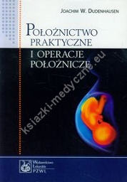 Położnictwo praktyczne i operacje położnicze