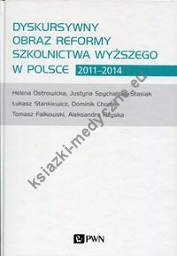 Dyskursywny obraz reformy szkolnictwa wyższego w Polsce 2011-2014