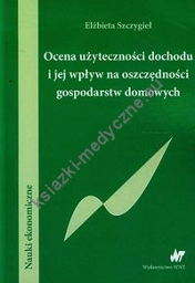 Ocena użyteczności dochodu i jej wpływ na oszczędności gospodarstw domowych