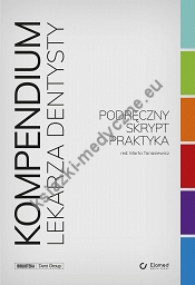 Kompendium Lekarza Dentysty. Podręczny skrypt praktyka