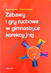 Zabawy i gry ruchowe w gimnastyce korekcyjnej