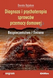 Diagnoza i psychoterapia sprawców przemocy domowej