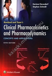 Rowland and Tozer's Clinical Pharmacokinetics and Pharmacodynamics: Concepts and Applications Fifth edition