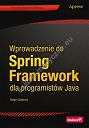 Wprowadzenie do Spring Framework dla programistów Java