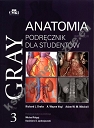 Gray Anatomia Podręcznik dla studentów Tom 3