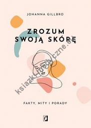 Zrozum swoją skórę