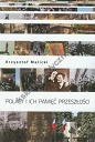 Polacy i ich pamięć przeszłości