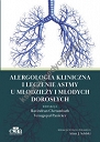 Alergologia kliniczna i leczenie astmy u młodych dorosłych