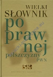 Wielki słownik poprawnej polszczyzny PWN