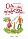 Odżywiaj dziecko w zgodzie z naturą