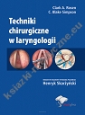 Techniki chirurgiczne w laryngologii