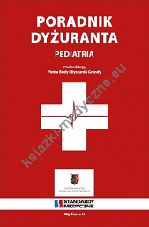 Poradnik dyżuranta - pediatria (wydanie II)