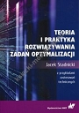 Teoria i praktyka rozwiązywania zadań optymalizacji