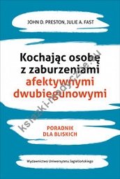 Kochając osobę z zaburzeniami afektywnymi dwubiegunowymi