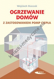 Ogrzewanie domów z zastosowaniem pomp ciepła