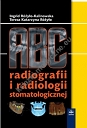 ABC radiografii i radiologii stomatologicznej