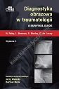 Diagnostyka obrazowa w traumatologii. A Survival Guide